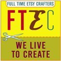 Proud member of the Full-Time Etsy Crafters Team